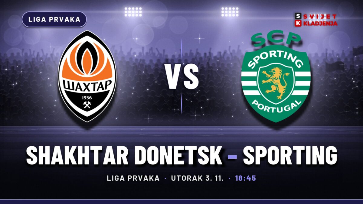 Shakhtar Donetsk – Sporting prognoza i tip: GG, utorak u 18:45