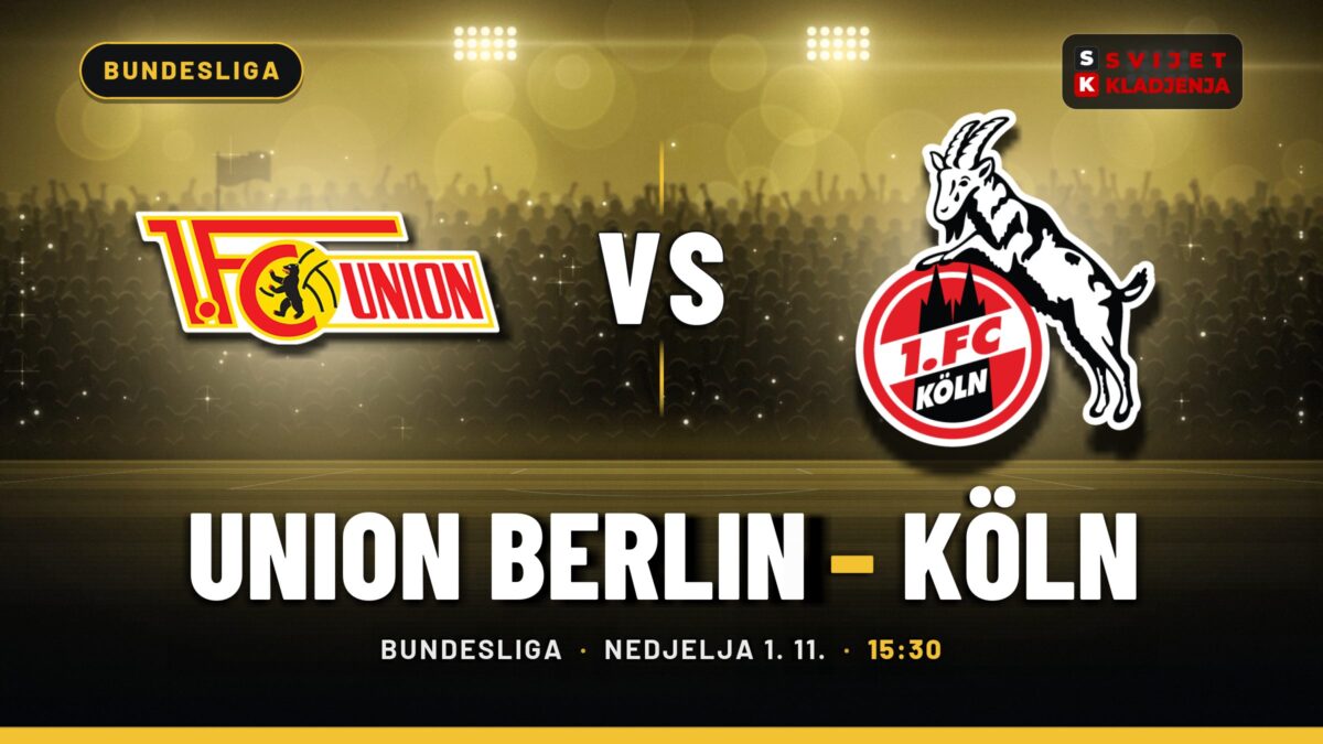 Union Berlin – Köln prognoza i tip: revanš za 0:5, nedjelja u 15:30