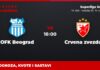 OFK Beograd – Crvena zvezda prognoza i tip: pobjeda Zvezde, ned. u 16:00 OFK Beograd – Crvena zvezda, Superliga Srbije: prognoza i kvote