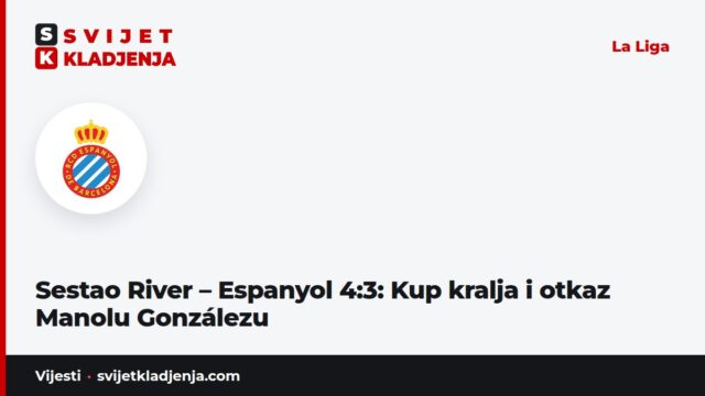 Sestao River – Espanyol 4:3: Kup kralja i otkaz Manolu Gonzálezu