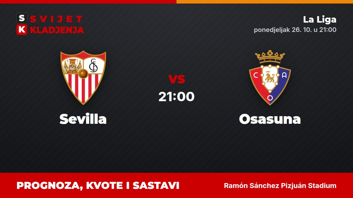 Sevilla – Osasuna, La Liga: prognoza i kvote