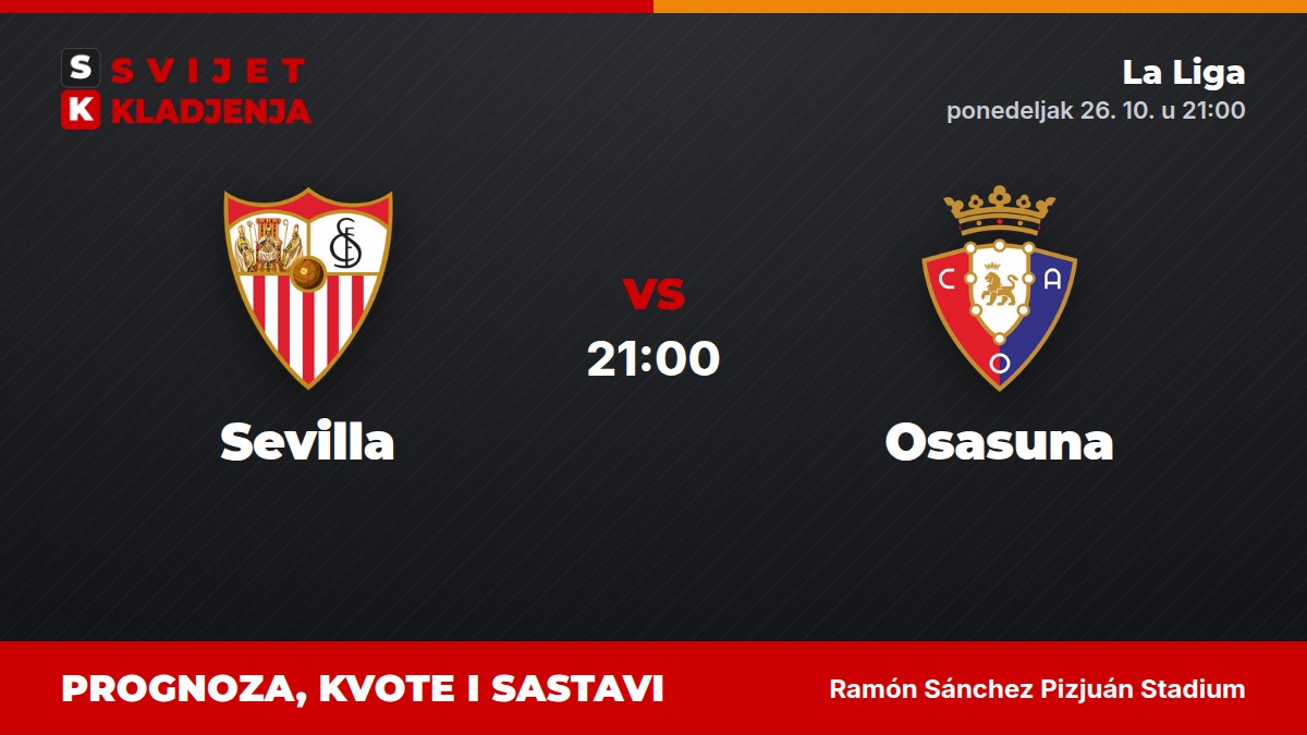Sevilla – Osasuna, La Liga: prognoza i kvote